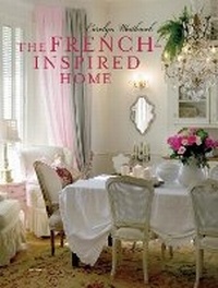 Abbildung von: The French-Inspired Home - CICO Books