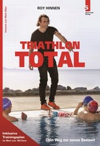 Abbildung von: TRIATHLON TOTAL: Dein Weg zur neuen Bestzeit - Sportwelt Verlag