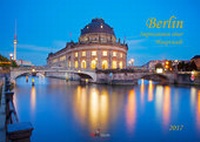 Abbildung von: Berlin - Impressionen einer Hauptstadt 2017 - Topic Media Service