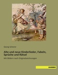 Cover: Alte und neue Kinderlieder, Fabeln, Spr&uuml;che und R&auml;tsel - saxoniabuch.de