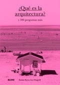Cover: &iquest;Qu&eacute; es la arquitectura? : y 100 preguntas m&aacute;s - Art Blume, S.L.