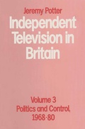 Cover: Independent Television in Britain - Palgrave Macmillan