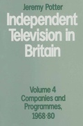 Cover: Independent Television in Britain - Palgrave Macmillan