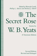 Cover: The Secret Rose, Stories by W. B. Yeats: A Variorum Edition - Palgrave Macmillan