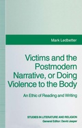 Cover: Victims and the Postmodern Narrative or Doing Violence to the Body - Palgrave Macmillan