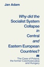 Cover: Why did the Socialist System Collapse in Central and Eastern European Countries? - Palgrave Macmillan