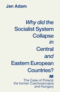 Enlarge image Cover: Why did the Socialist System Collapse in Central and Eastern European Countries? - Palgrave Macmillan