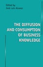 Cover: The Diffusion and Consumption of Business Knowledge - Palgrave Macmillan