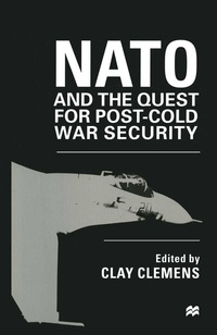 Enlarge image Cover: NATO and the Quest for Post-Cold War Security - Palgrave Macmillan