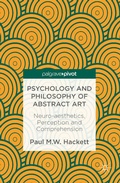 Cover: Psychology and Philosophy of Abstract Art - Palgrave Pivot