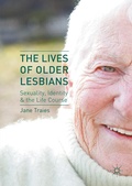 Cover: The Lives of Older Lesbians - Palgrave Macmillan