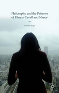 Cover: Philosophy and the Patience of Film in Cavell and Nancy - Palgrave Macmillan