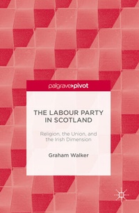 Bild vergrößern Bild: The Labour Party in Scotland - Palgrave Macmillan