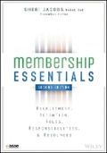 Cover: Membership Essentials - Recruitment, Retention, Roles, Responsibilities, and Resources, 2e - Wiley