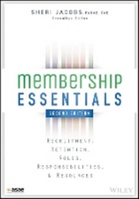 Enlarge image Cover: Membership Essentials - Recruitment, Retention, Roles, Responsibilities, and Resources, 2e - Wiley