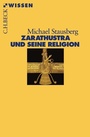 Cover: Zarathustra und seine Religion - C.H.BECK