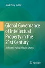Cover: Global Governance of Intellectual Property in the 21st Century - Springer