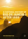 Cover: A Cultural History of Rio de Janeiro after 1889 - Palgrave Macmillan