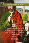 Cover: Queenship, Gender, and Reputation in the Medieval and Early Modern West, 1060-1600 - Palgrave Macmillan