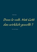 Cover: Deus lo vult. Hat Gott das wirklich gewollt ? - Books on Demand