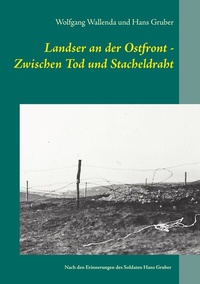 Abbildung von: Landser an der Ostfront - Zwischen Tod und Stacheldraht - BoD - Books on Demand