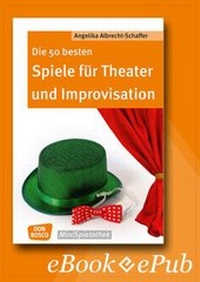 Abbildung von: Die 50 besten Spiele für Theater und Improvisation -eBook - Don Bosco Medien