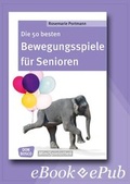 Cover: Die 50 besten Bewegungsspiele f&uuml;r Senioren - eBook - Don Bosco Medien