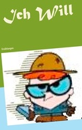 Cover: Ich Will - BoD - Books on Demand