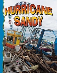 Enlarge image Cover: Superstorm Sandy - Crabtree Publishing Co,US