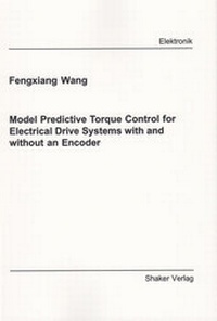 Enlarge image Cover: Model Predictive Torque Control for Electrical Drive Systems with and without an Encoder - Shaker