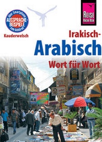 Abbildung von: Reise Know-How Sprachführer Irakisch-Arabisch - Wort für Wort - Reise Know-How Verlag Peter Rump GmbH
