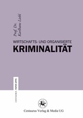 Cover: Wirtschafts- und Organisierte Kriminalit&auml;t - Centaurus Verlag & Media