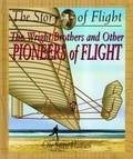 Cover: The Wright Brothers and Other Pioneers of Flight - Crabtree Publishing Company
