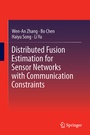 Cover: Distributed Fusion Estimation for Sensor Networks with Communication Constraints - Springer