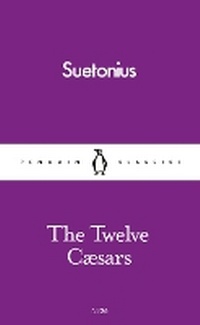 Enlarge image Cover: The Twelve Caesars - Penguin Classics
