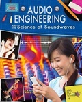 Cover: Audio Engineering and the Science of Soundwaves - Crabtree Publishing Co,US