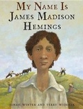 Cover: My Name Is James Madison Hemings - Schwartz & Wade Books