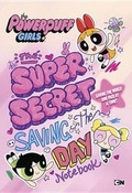 Cover: The Supersecret Saving-The-Day Notebook - Cartoon Network Books