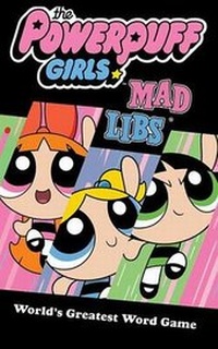 Enlarge image Cover: The Powerpuff Girls Mad Libs - Mad Libs