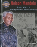 Cover: Nelson Mandela: South Africa's Anti-Apartheid Revolutionary - Crabtree Classics