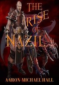 Enlarge image Cover: The Rise of Nazil - Aaron-Michael Hall