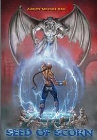 Enlarge image Cover: Seed of Scorn - Aaron-Michael Hall