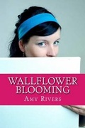 Cover: Wallflower Blooming - Amy Rivers