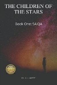 Enlarge image Cover: The Children of the Stars Book One, SAIQA - A L Whyte