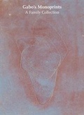 Cover: Gabo's Monoprints - Alan Cristea Gallery