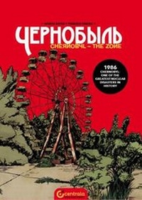 Enlarge image Cover: Chernobyl the Zone 2016 - Centrala Ltd