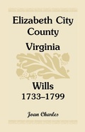 Cover: Elizabeth City County, Virginia, Wills, 1733-1799 - Heritage Books