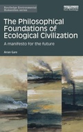 Cover: The Philosophical Foundations of Ecological Civilization - Routledge