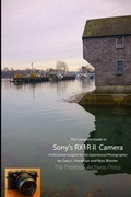 Cover: The Complete Guide to Sony's Rx1r II Camera (B&W Edition) - Lulu.com
