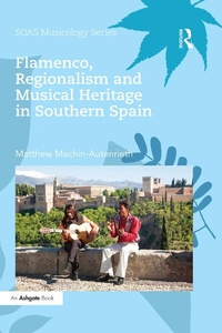Abbildung von: Flamenco, Regionalism and Musical Heritage in Southern Spain - Routledge